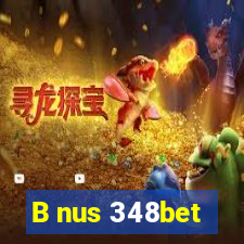 B nus 348bet